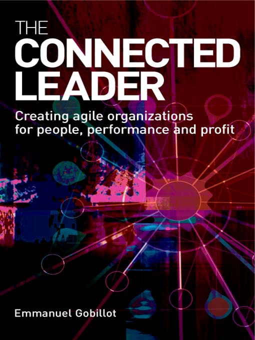 Title details for The Connected Leader by Emmanuel Gobillot - Available